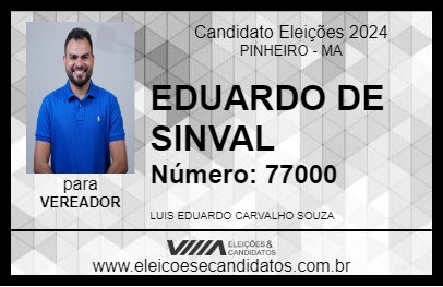 Candidato EDUARDO DE SINVAL 2024 - PINHEIRO - Eleições