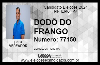 Candidato DODÔ DO FRANGO 2024 - PINHEIRO - Eleições