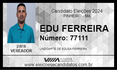 Candidato EDU FERREIRA 2024 - PINHEIRO - Eleições