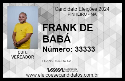 Candidato FRANK DE BABÁ 2024 - PINHEIRO - Eleições