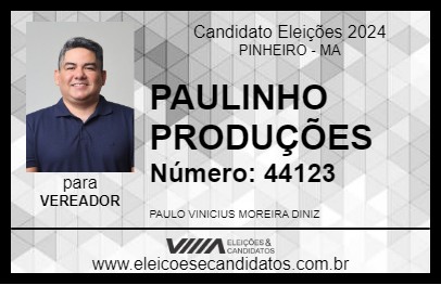 Candidato PAULINHO PRODUÇÕES  2024 - PINHEIRO - Eleições