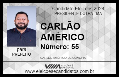 Candidato CARLÃO AMÉRICO 2024 - PRESIDENTE DUTRA - Eleições