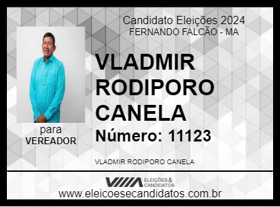 Candidato VLADMIR RODIPORO CANELA 2024 - FERNANDO FALCÃO - Eleições