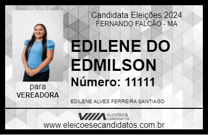 Candidato EDILENE DO EDMILSON 2024 - FERNANDO FALCÃO - Eleições