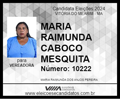 Candidato MARIA RAIMUNDA CABOCO MESQUITA 2024 - VITÓRIA DO MEARIM - Eleições