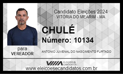 Candidato CHULÉ 2024 - VITÓRIA DO MEARIM - Eleições