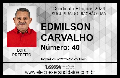 Candidato EDMILSON CARVALHO 2024 - SUCUPIRA DO RIACHÃO - Eleições