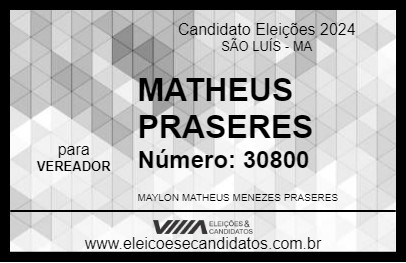 Candidato MATHEUS PRASERES 2024 - SÃO LUÍS - Eleições