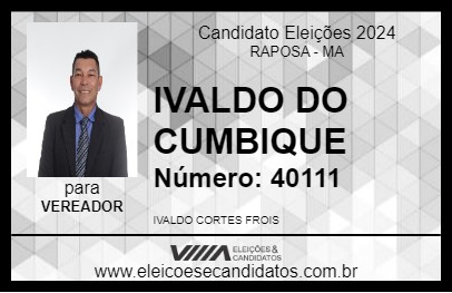 Candidato IVALDO DO CUMBIQUE 2024 - RAPOSA - Eleições