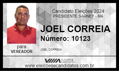 Candidato JOEL CORREIA 2024 - PRESIDENTE SARNEY - Eleições