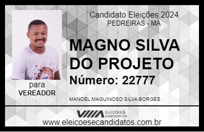 Candidato MAGNO SILVA DO PROJETO 2024 - PEDREIRAS - Eleições