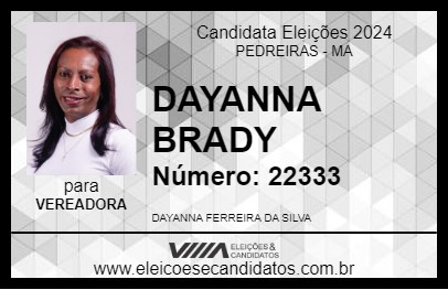 Candidato DAYANNA BRADY 2024 - PEDREIRAS - Eleições