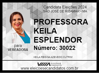 Candidato PROFESSORA KEILA ESPLENDOR 2024 - SÃO JOSÉ DE RIBAMAR - Eleições