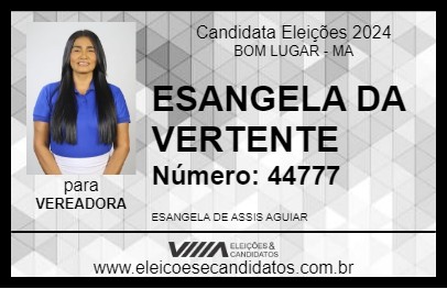 Candidato ESANGELA DA VERTENTE 2024 - BOM LUGAR - Eleições