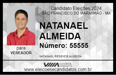 Candidato NATANAEL ALMEIDA 2024 - SÃO FRANCISCO DO MARANHÃO - Eleições