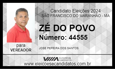 Candidato ZÉ DO POVO 2024 - SÃO FRANCISCO DO MARANHÃO - Eleições