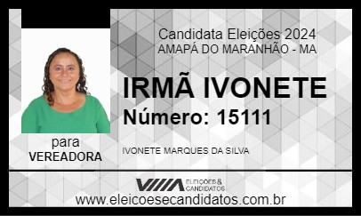 Candidato IRMÃ IVONETE 2024 - AMAPÁ DO MARANHÃO - Eleições