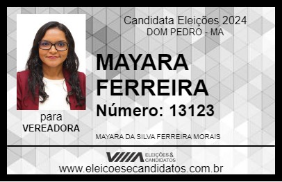 Candidato MAYARA FERREIRA 2024 - DOM PEDRO - Eleições