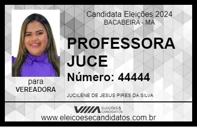 Candidato PROFESSORA JUCE 2024 - BACABEIRA - Eleições