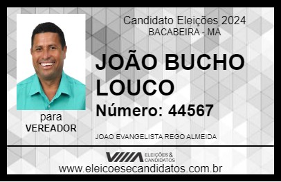 Candidato JOÃO BUCHO LOUCO 2024 - BACABEIRA - Eleições