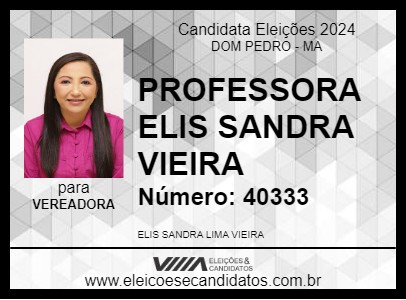 Candidato PROFESSORA ELIS SANDRA VIEIRA 2024 - DOM PEDRO - Eleições