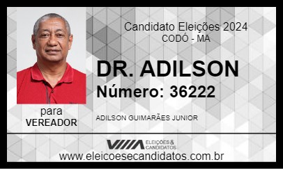 Candidato DR. ADILSON 2024 - CODÓ - Eleições