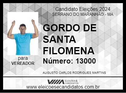 Candidato GORDO DE SANTA FILOMENA 2024 - SERRANO DO MARANHÃO - Eleições