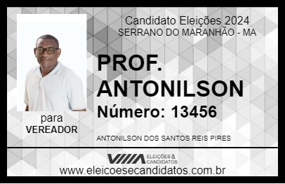 Candidato PROF. ANTONILSON 2024 - SERRANO DO MARANHÃO - Eleições