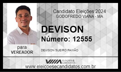 Candidato DEVISON  2024 - GODOFREDO VIANA - Eleições