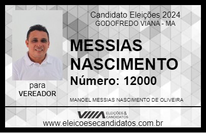 Candidato MESSIAS NASCIMENTO 2024 - GODOFREDO VIANA - Eleições