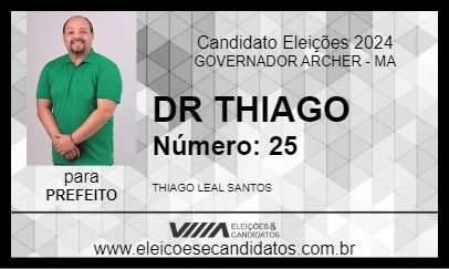 Candidato DR THIAGO 2024 - GOVERNADOR ARCHER - Eleições