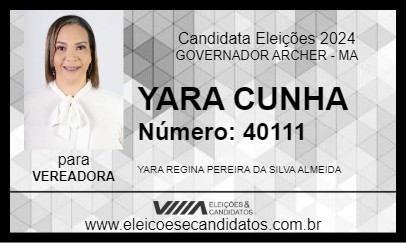 Candidato YARA CUNHA 2024 - GOVERNADOR ARCHER - Eleições