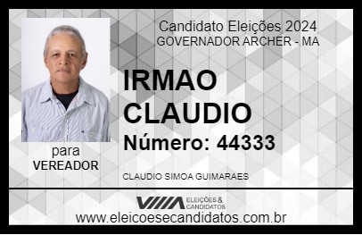 Candidato IRMAO CLAUDIO 2024 - GOVERNADOR ARCHER - Eleições