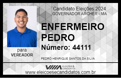 Candidato ENFERMEIRO PEDRO 2024 - GOVERNADOR ARCHER - Eleições