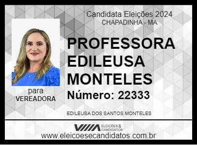 Candidato PROFESSORA EDILEUSA MONTELES 2024 - CHAPADINHA - Eleições