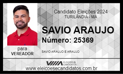 Candidato SAVIO ARAUJO 2024 - TURILÂNDIA - Eleições