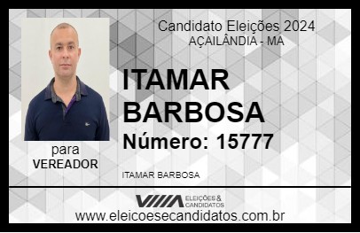 Candidato ITAMAR BARBOSA 2024 - AÇAILÂNDIA - Eleições