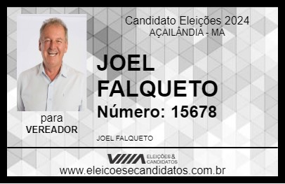 Candidato JOEL FALQUETO 2024 - AÇAILÂNDIA - Eleições