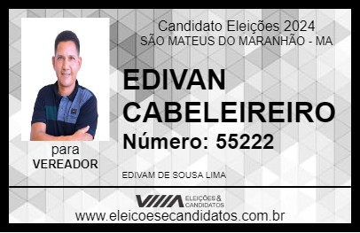 Candidato EDIVAN CABELEIREIRO 2024 - SÃO MATEUS DO MARANHÃO - Eleições