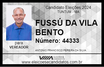 Candidato FUSSÚ DA VILA BENTO 2024 - TUNTUM - Eleições