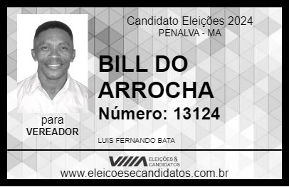 Candidato BILL DO ARROCHA 2024 - PENALVA - Eleições