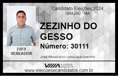 Candidato ZEZINHO DO GESSO 2024 - GRAJAÚ - Eleições