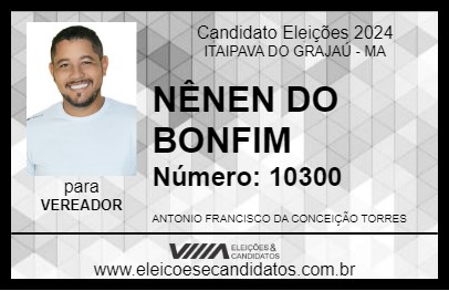 Candidato NÊNEN DO BONFIM 2024 - ITAIPAVA DO GRAJAÚ - Eleições