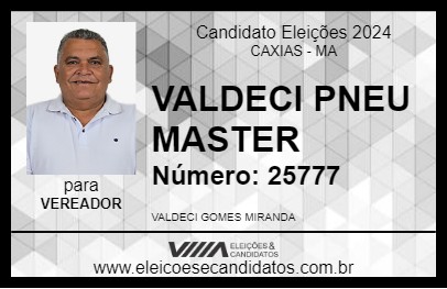 Candidato VALDECI PNEU MASTER 2024 - CAXIAS - Eleições