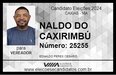 Candidato NALDO DO CAXIRIMBÚ 2024 - CAXIAS - Eleições