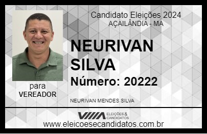 Candidato NEURIVAN SILVA 2024 - AÇAILÂNDIA - Eleições