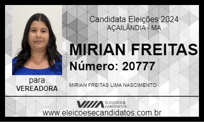 Candidato MIRIAN FREITAS 2024 - AÇAILÂNDIA - Eleições