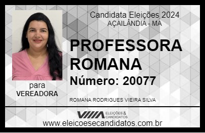 Candidato PROFESSORA ROMANA 2024 - AÇAILÂNDIA - Eleições