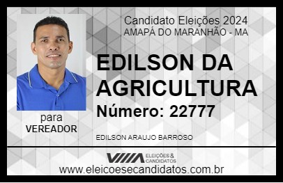 Candidato EDILSON DA AGRICULTURA 2024 - AMAPÁ DO MARANHÃO - Eleições