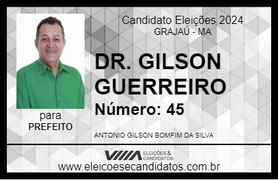 Candidato DR. GILSON GUERREIRO 2024 - GRAJAÚ - Eleições